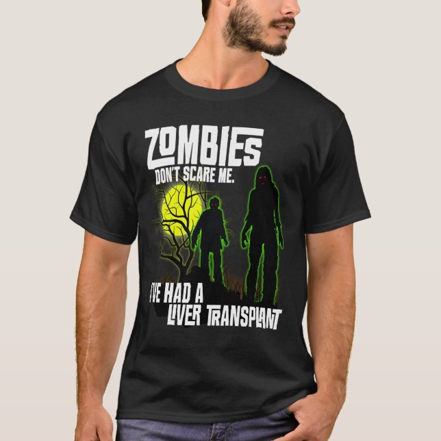 Camiseta Zombies não me assusta Eu tive transplante de fíga (Frente)