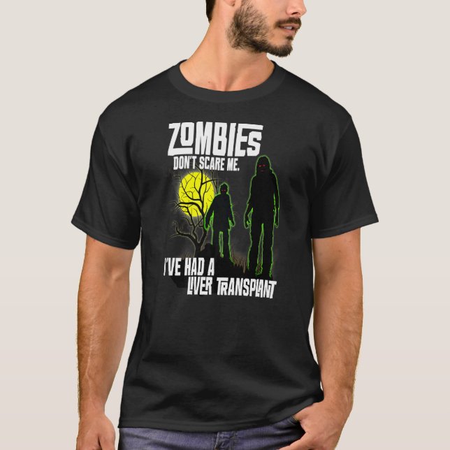 Camiseta Zombies Não Me Assusta Eu Tive Um Transplante De F (Frente)