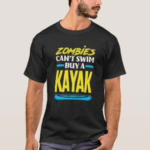 Camiseta Zombies não podem Natação Comprar Kayak Kayaking K