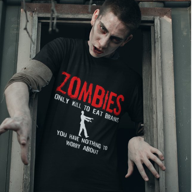 Camiseta Zombies, você não tem nada com que se preocupar (Criador carregado)