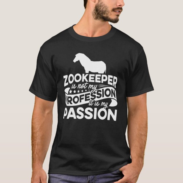 Camiseta Zoo Keeper Is Not My Profession It Is My Passion A (Frente)