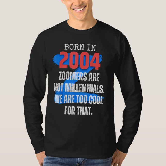 Camiseta Zoomer Gen Z Born In 2004 Humor Sarcasm  Men and W (Frente)