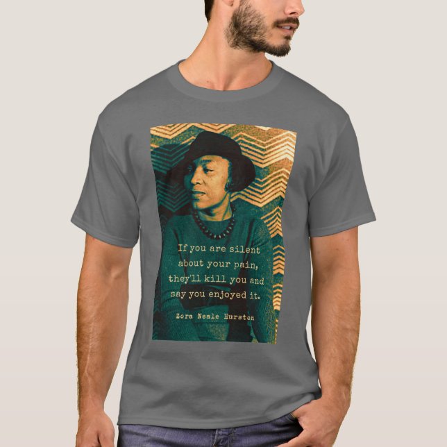 Camiseta Zora Neale Hurston portrait and quote If you are s (Frente)