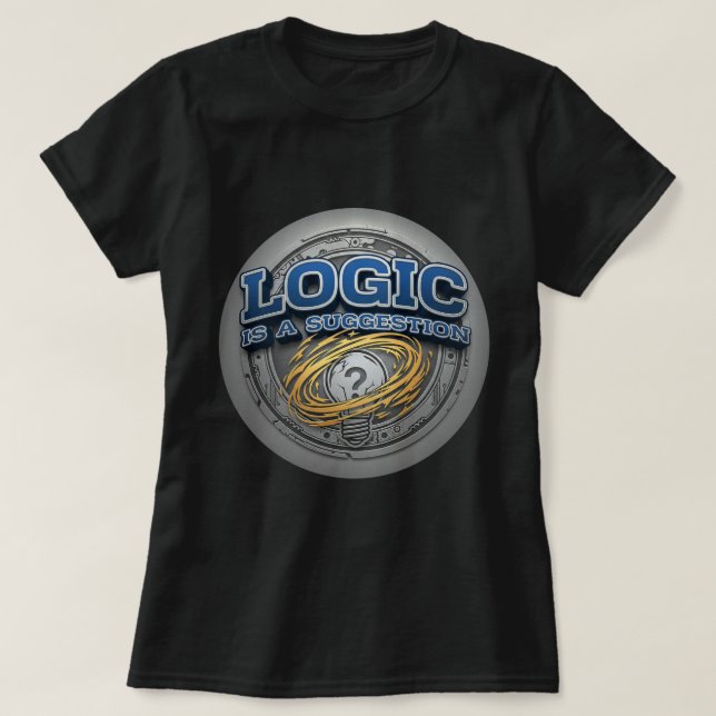 Camiseta ZOYNK T-Graphics Logic is a Suggestion 0045419 (Frente do Design)