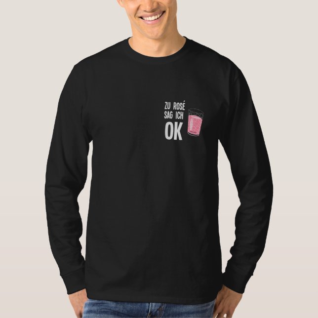 Camiseta Zu Rose sag ich ok Pfalz Dialect Palatine Weinfest (Frente)