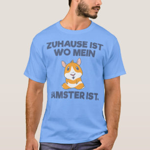 Camiseta Zuhause é o dois mein Hamster ist Guiné Pig Hamste