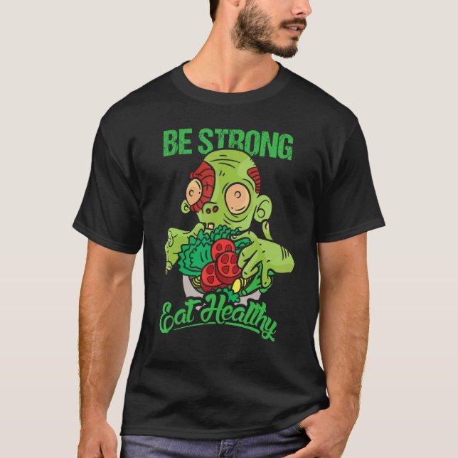 Camiseta Zumbi engraçado - Seja forte coma saudável- vegeta (Frente)