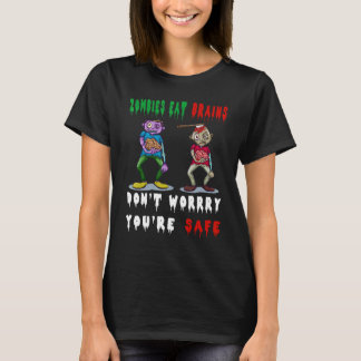 Camiseta zumbis comem cérebros não se preocupe você está se