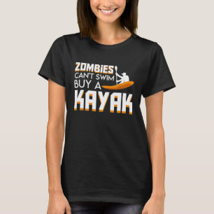Camiseta Zumbis Não Podem Natação Comprar Kayak Engraça
