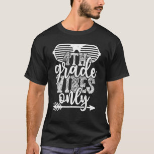 Camisetas 4ª Série Vibes Only Volta às Aulas Quart
