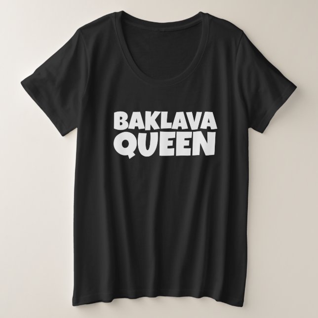 CAMISETAS BAKLAVA QUEEN TAMANHO PLUS (Frente do Design)