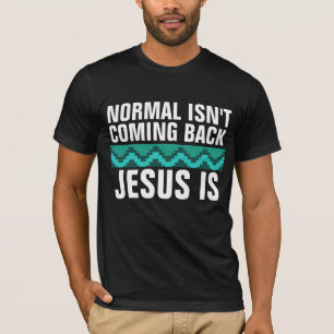 CAMISETAS CRISTÃOS, NORMAL NÃO VOLTA A CAMISAS-T
