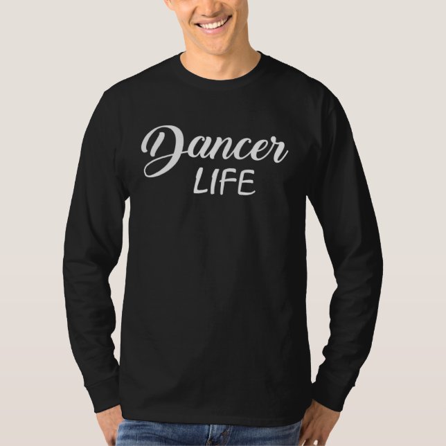 Camisetas de Dançarino Dançando  Vida de Dançarino (Frente)