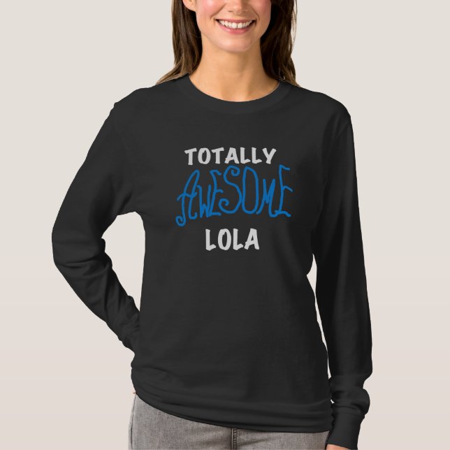 Camisetas e presentes totalmente incríveis de Lola (Frente)