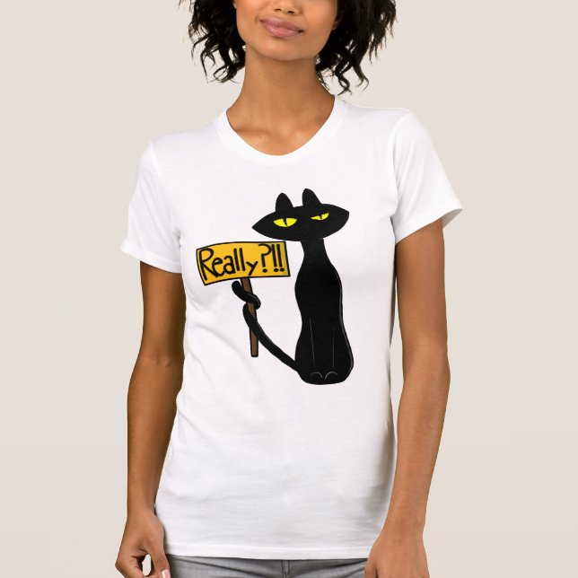 Camisetas engraçadas Bad Boogie - O Gato - "Sério? (Frente)