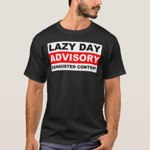 Camisetas engraçadas de aviso de dia preguiçoso
