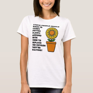 Camisetas Engraçadas de Plantas para Pessoas Estúp