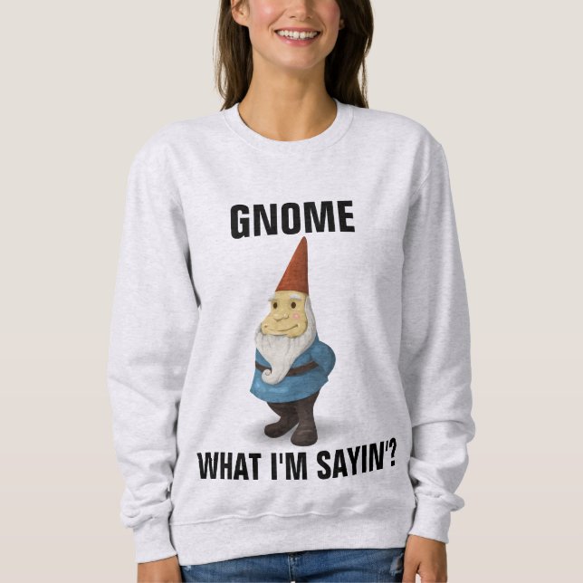CAMISETAS ENGRAÇADAS GNOME WHAT IM SAYIN' (Frente)