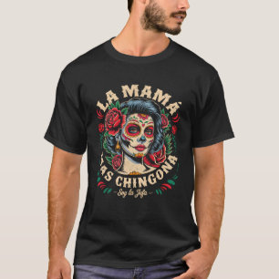 Camisetas engraçadas La Mamá Mas Chingona Mulheres