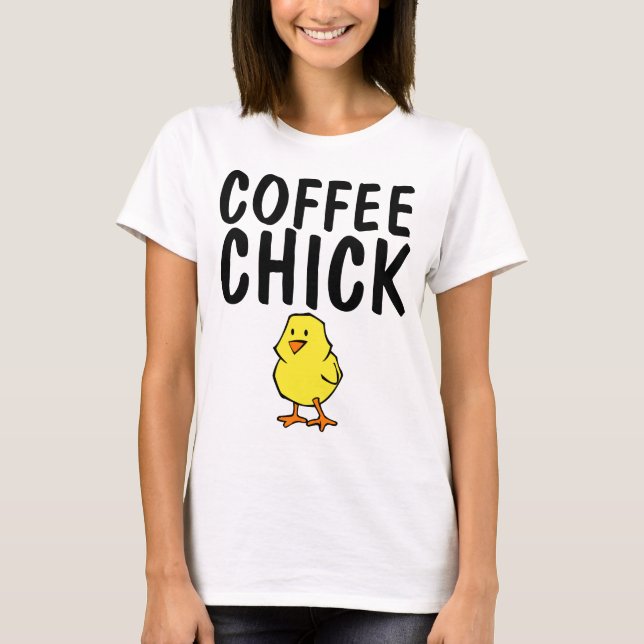 Camisetas engraçadas para café, PINTINHO de CAFFEE (Frente)
