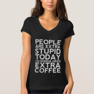 Camisetas engraçadas para o viciado do café