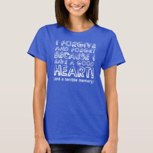 Camisetas engraçadas Perdoar e Esquecer