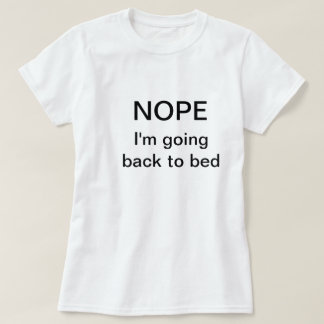 Camisetas engraçadas que dizem "Nope. Eu estou