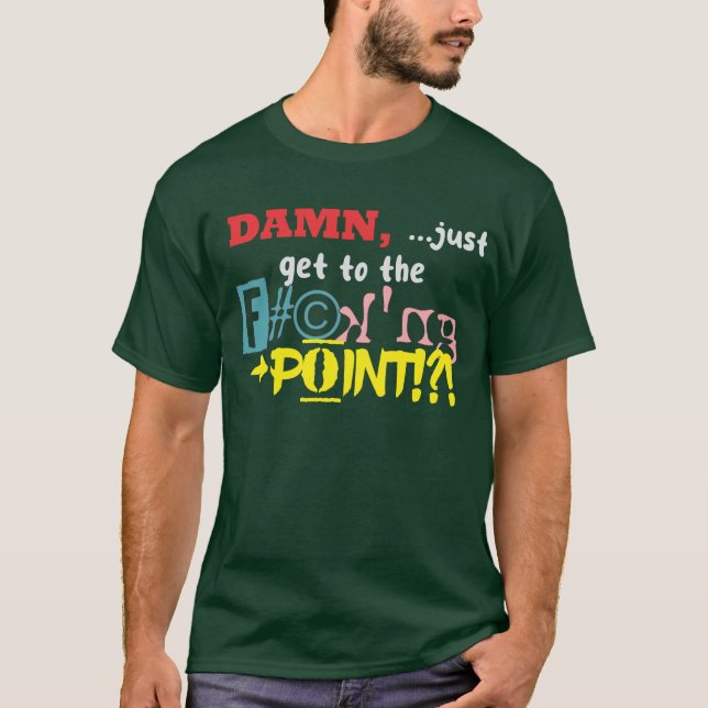 CAMISETAS ESQUURAS GET TO THE POINT (Frente)