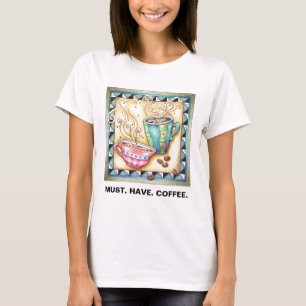 CAMISETAS - FEIJÕES LEGAIS! ARTE DO CAFÉ
