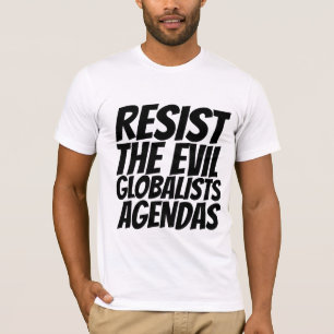 CAMISETAS RESISTAM AS AGENDAS GLOBALISTAS MALIGNAS