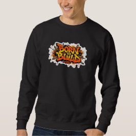 Camisola de Moletom Born To Build Carpenter Graffi