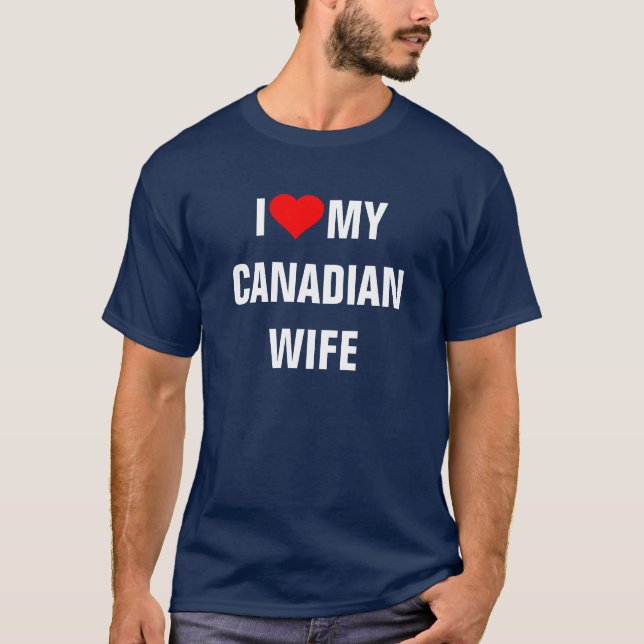 Canadá: Camiseta Eu Amo Minha Esposa Canadense (Frente)