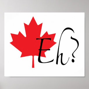 CANADENSE "EH"? POSTER DE VALOR
