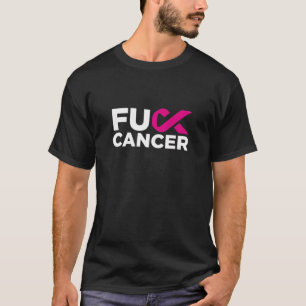 Cancer F*ck Camiseta de suporte a negrito para b