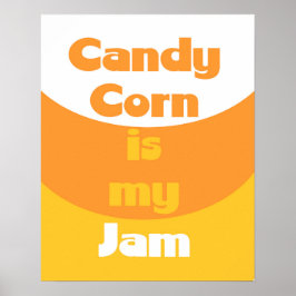Candy Corn é o meu Jam Poster