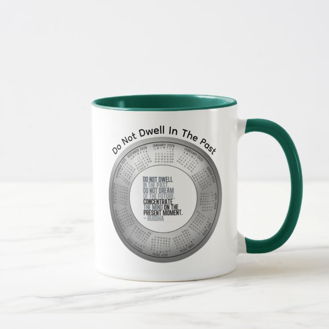 Caneca 2026 Calendar Buddha Do Not Dwell In The Past (Direita)