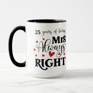 Caneca 25 Anos De Aniversário Da Mulher Sempre Direita