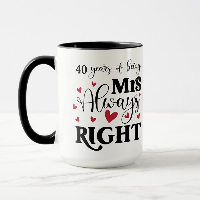 Caneca 40 Anos Sendo Aniversário Da Mulher Sempre Direita (Esquerda)