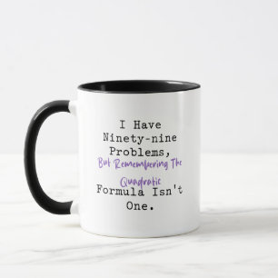 Caneca 99 Problemas Fórmula Quadrática Gênio da Matemátic
