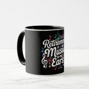 Caneca A Aposentadoria é Música Para Meus Ouvidos