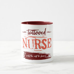 Caneca A enfermeira tatuada envergonha o resto. Ideia do