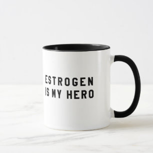 Caneca A hormona estrogénica é meu herói