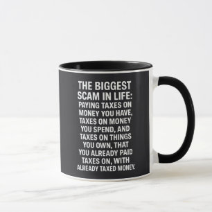 Caneca A Maior Golpe Da Vida: Pagar Impostos Sobre Dinhei