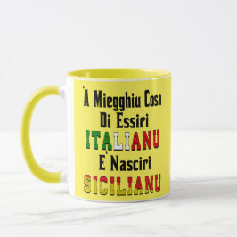 Caneca "A Miegghiu Cosa Di Essiri Italianu