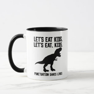 Caneca A Pontuação T-Rex "Vamos, crianças" salva vidas