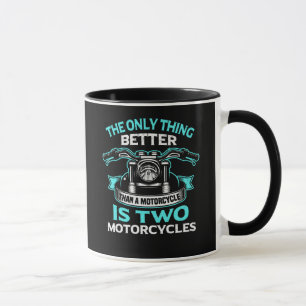 Caneca A única coisa melhor do que uma motocicleta é dois