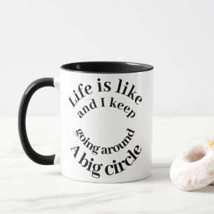 Caneca A Vida É Como Um Grande Círculo Tipografia Diverti