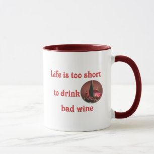 Caneca  A vida é curta demais para beber vinho ruim