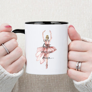 Caneca A vida é melhor quando você dança com Ballerina ro