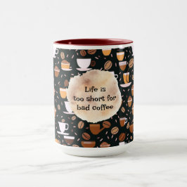 Caneca A vida é muito curta para café ruim